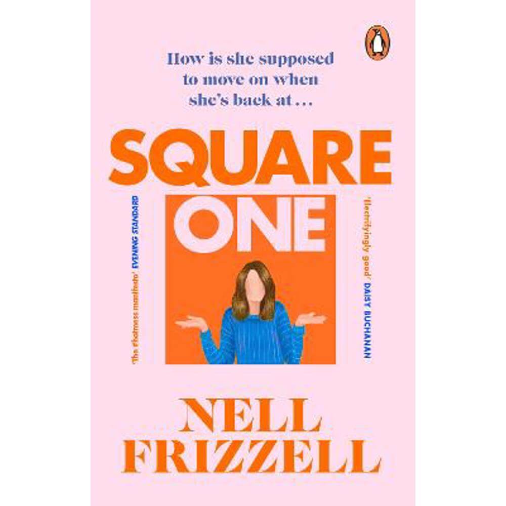 Square One: A brilliantly bold and sharply funny debut from the author of The Panic Years (Paperback) - Nell Frizzell
